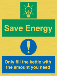 Save Energy - Only fill the kettle with the amount you need
